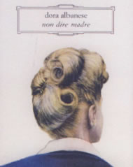 Non dire madre - Dora Albanese image